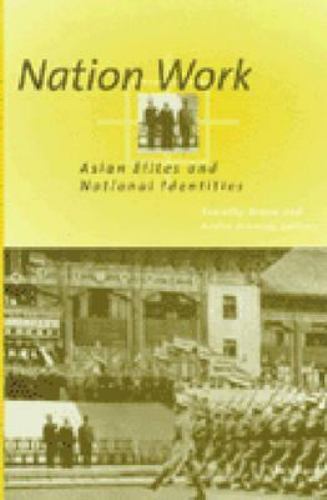 Nation Work: Asian Elites and National Identities – paperback Brook, Timothy…