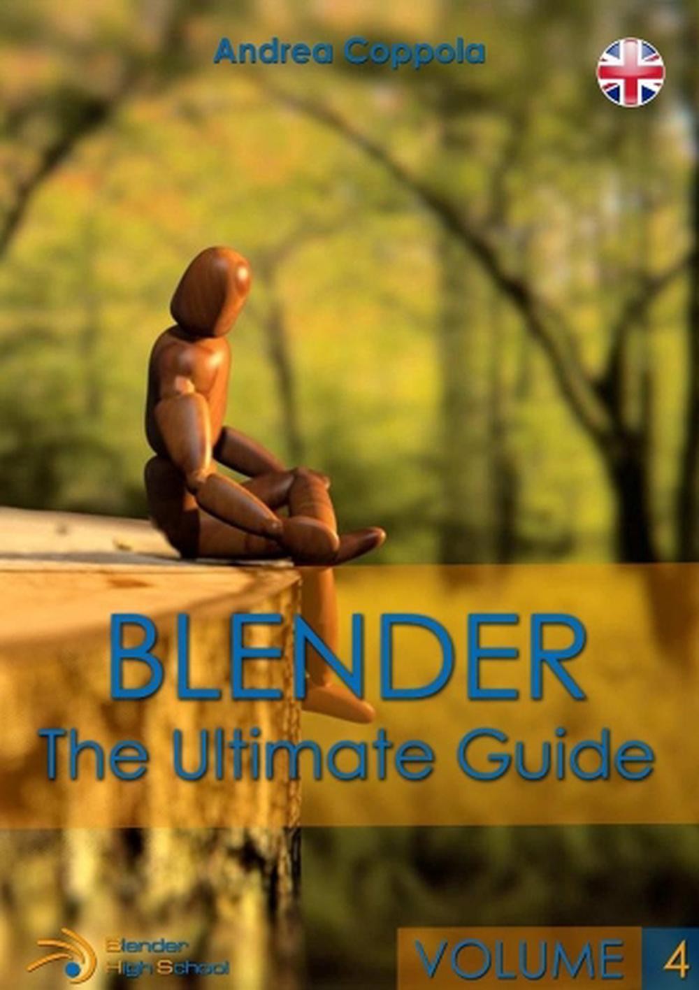 Blender – The Ultimate Guide – Volume 4 by Andrea Coppola (Italian) Paperback Bo