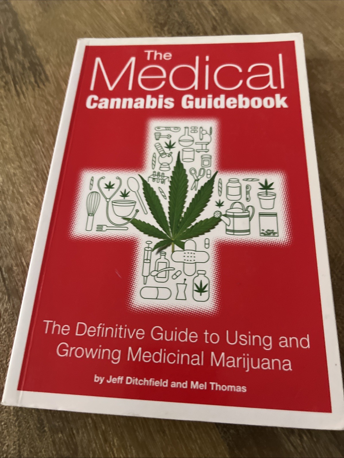 Mel Thomas, Jeff Ditchfield.: The medical cannabis guidebook
