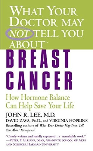 What Your Doctor May Not Tell You About(tm): Breast Cance… by Lee M.D., John R