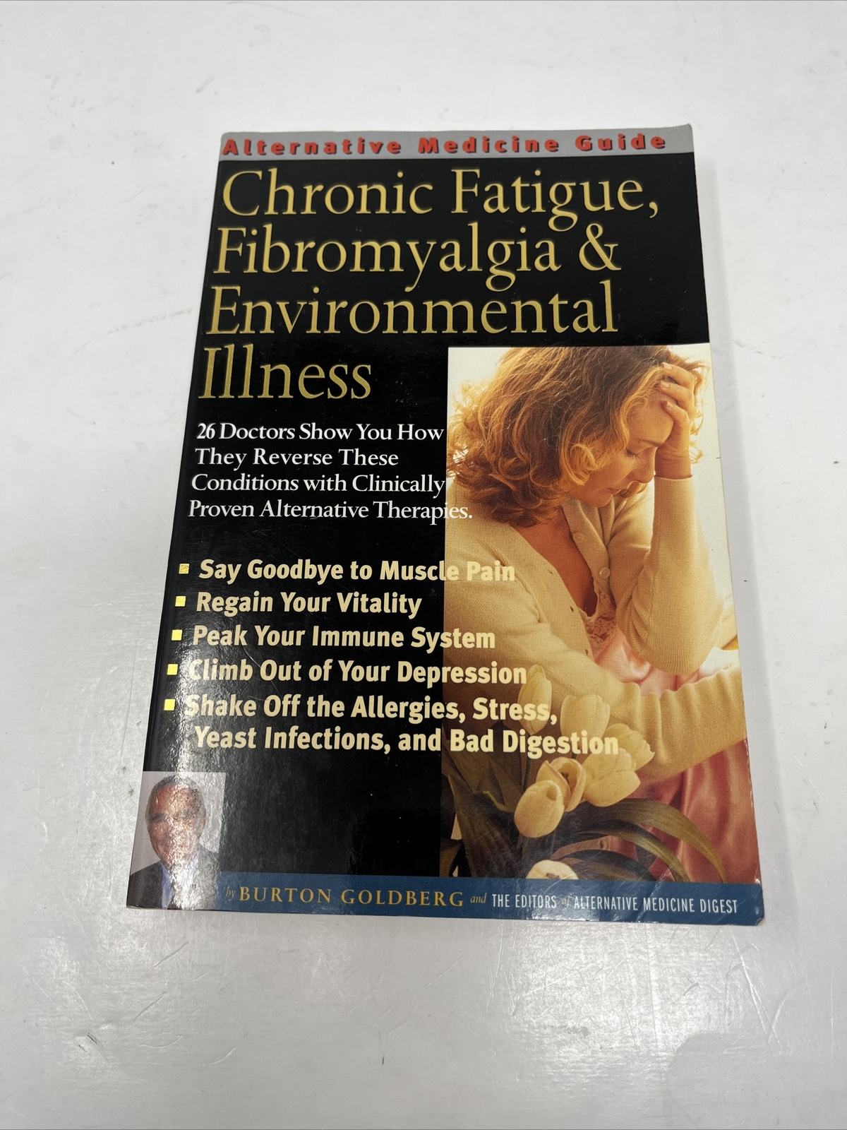 Alternative Medicine Guide Ser.: Alternative Medicine Guide to Chronic Fatigue,