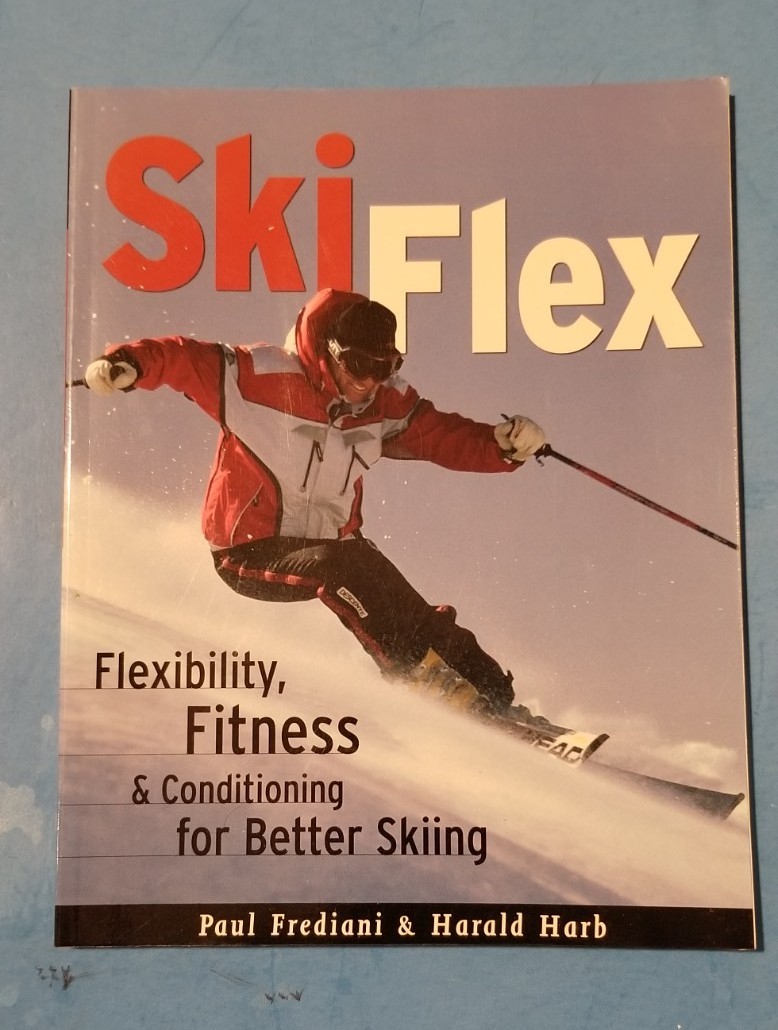 SKI FLEX Flexibility, Fitness, and Conditioning for Better Skiing 2003 PB