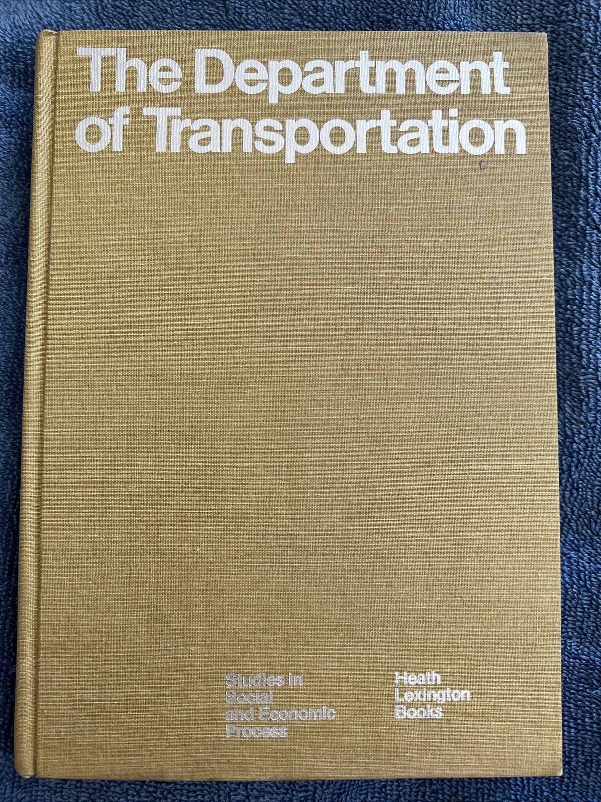 The Department of Transportation-Studies in Social and Economic Process -1970