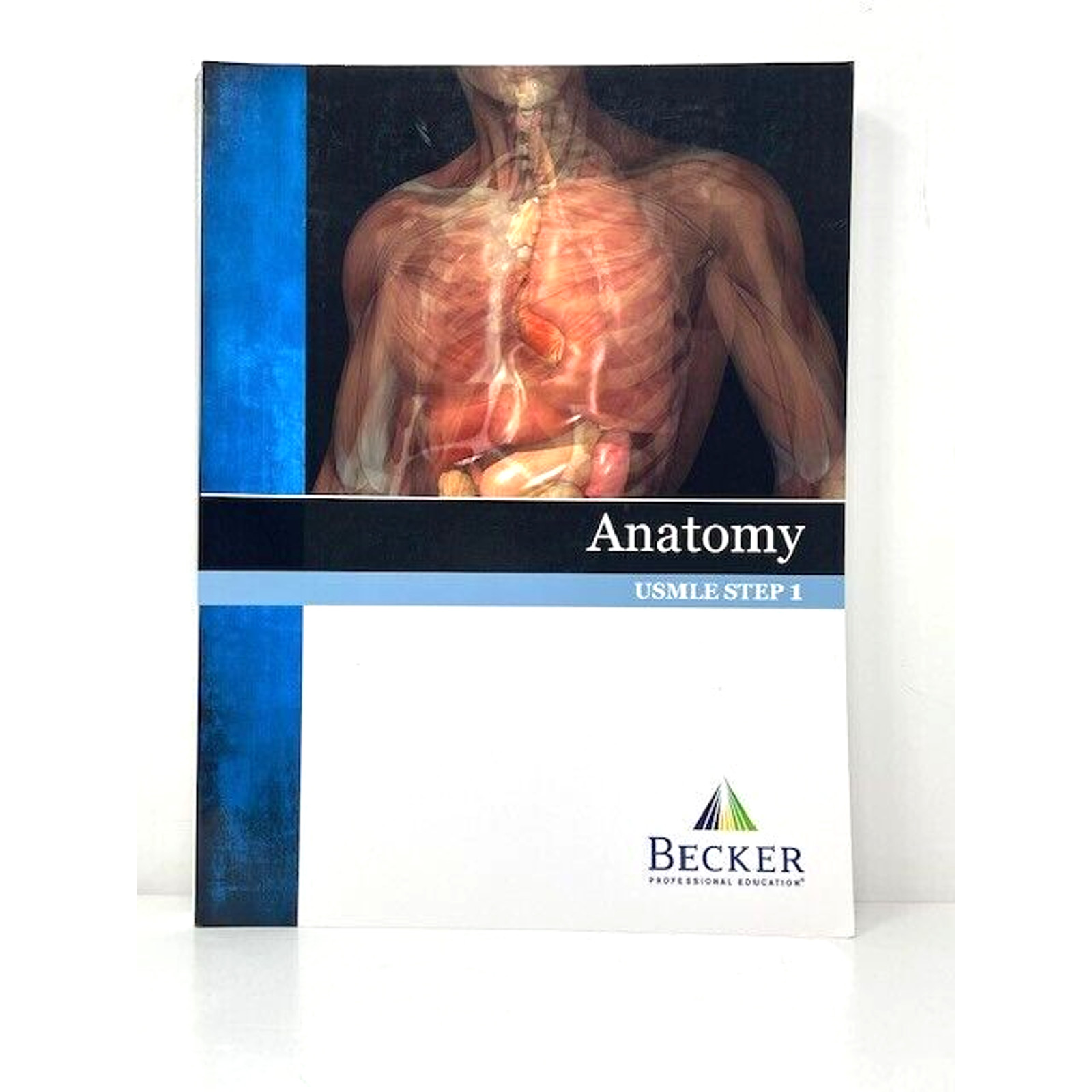 Anatomy USMLE Step 1 Review Becker Professional Education 2013 Version 1.4