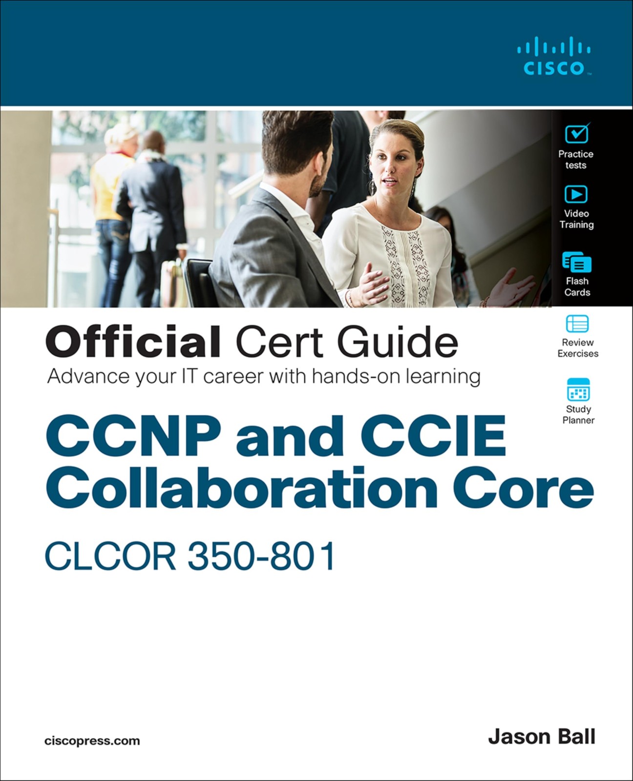 CCNP and CCIE Collaboration Core CLCOR 350-801 Official Cert Guide – paperba…