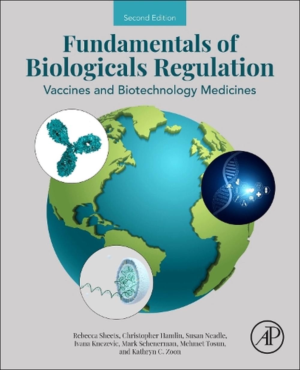 Fundamentals of Biologicals Regulation: Vaccines and Biotechnology Medicines by
