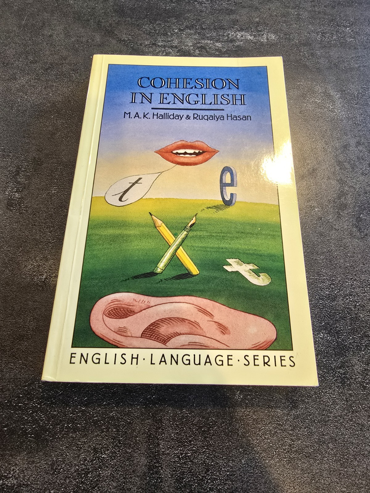 Cohesion in English (English Language Series) By M.A.K. Hallida
