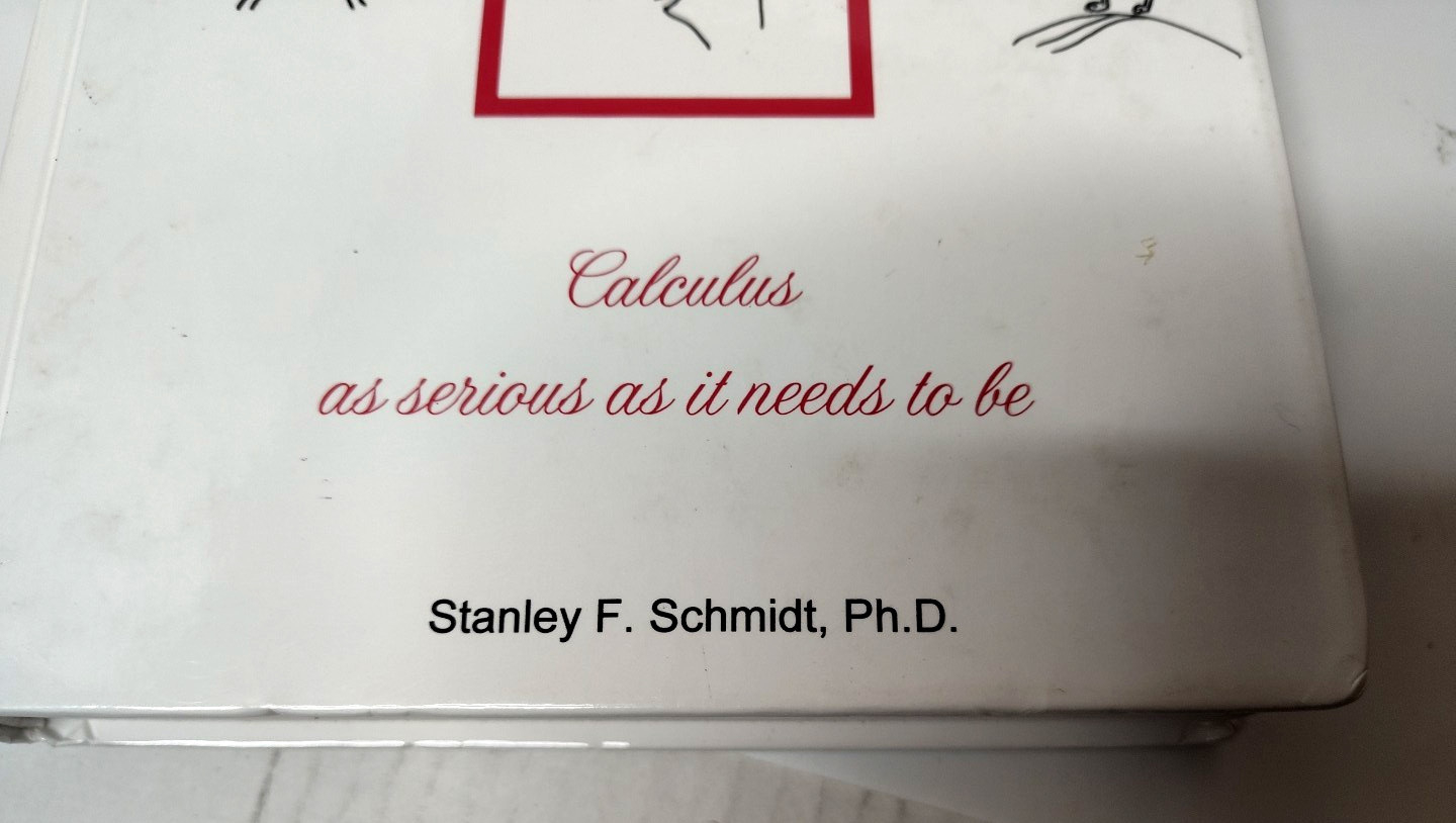 Life of Fred Calculus Book The Serious.., Stanley F. Schmidt, Hardcover -Math
