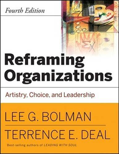 Reframing Organizations: Artistry, Choice and Leadership – Paperback – GOOD