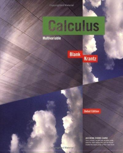 Calculus: Multivariable by Brian E. Blank; Steven G. Krantz