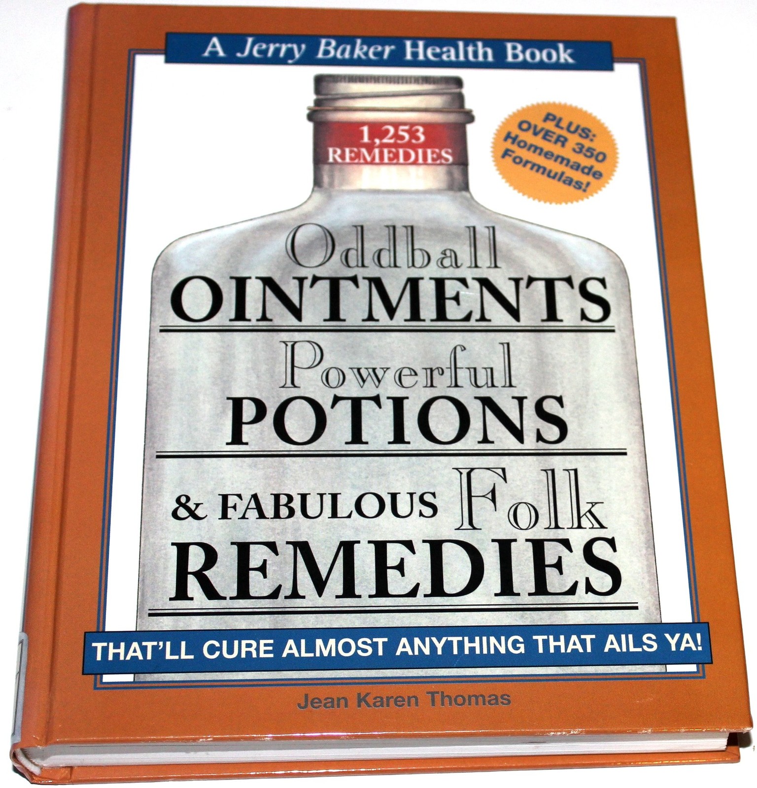 Oddball Ointments, Powerful Potions & Fabulous Folk Remedies That’ll Cure Al…