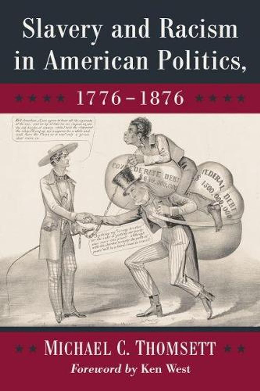 Slavery and Racism in American Politics, 1776-1876 by Michael C. Thomsett (Engli
