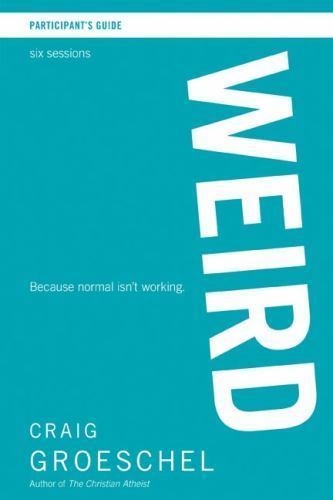 WEIRD Bible Study Participant’s Guide- 9780310894988, Craig Groeschel, paperback