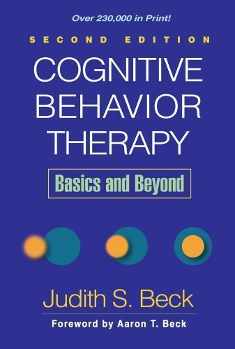 Cognitive Behavior Therapy : Basics and Beyond by Judith S. Beck VERY GOOD