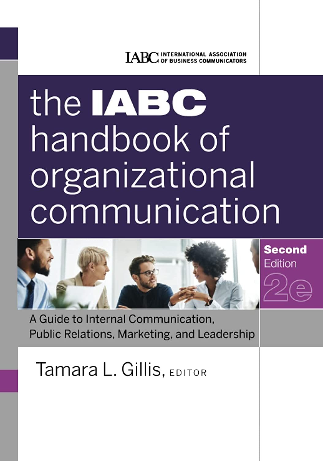 The IABC Handbook of Organizational Communication: A Guide to Internal Commu…