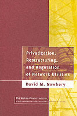 Privatization, Restructuring, and Regulation of Network Utilities (Walras-Paret