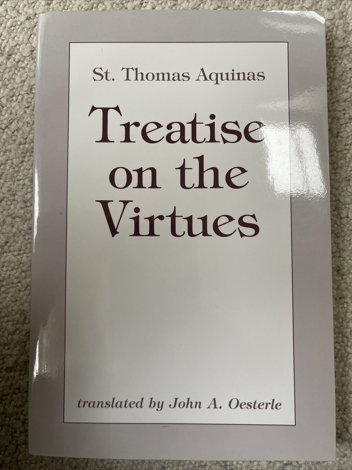 Treatise on the Virtues by St. Aquinas, Thomas