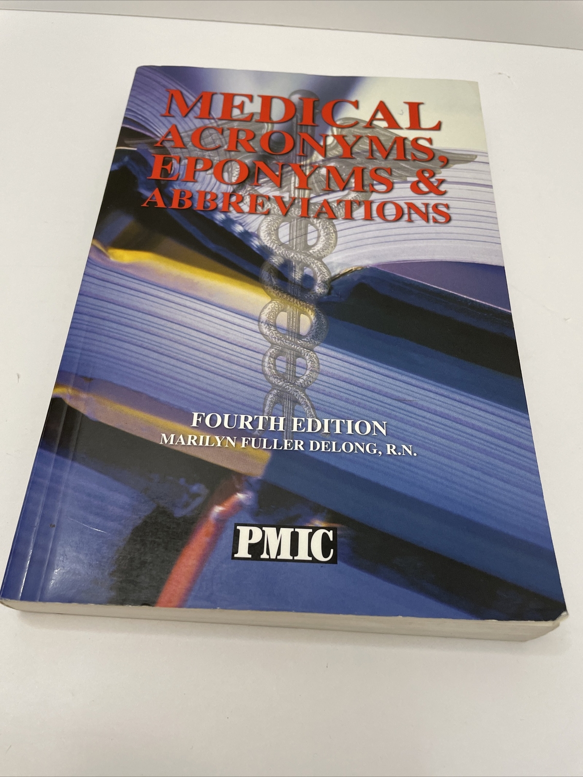 Medical Acronyms Eponyms & Abbreviations PB Book 4th Edition PMIC Delong – VGUC