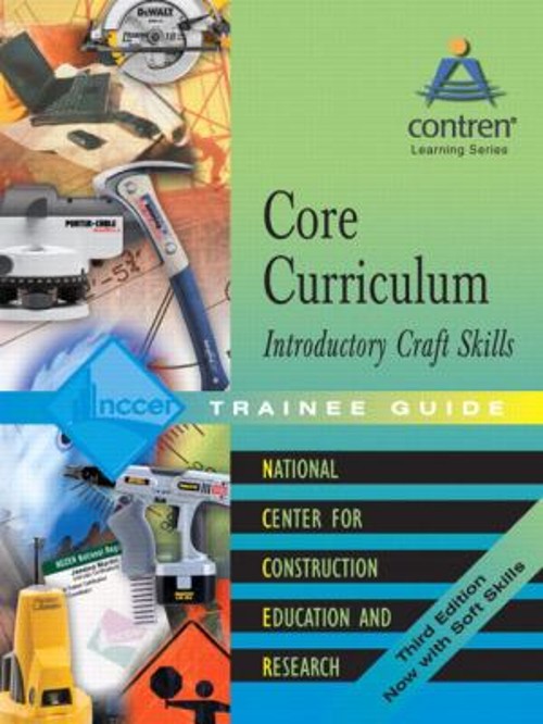 Core Curriculum Introductory Craft Skills 2004 Hardcover NCCER St