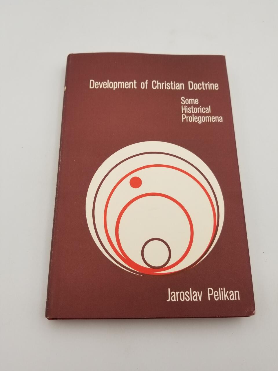 Development of Christian Doctrine: Some Historical Prolegomena