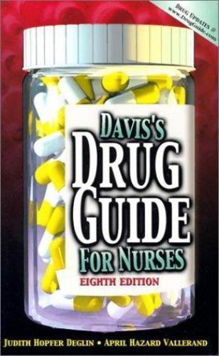 Davis’s Drug Guide for Nurses by Judith Hopfer Deglin; April Hazard Vallerand
