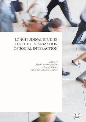 Longitudinal Studies on the Organization of Social Interaction – 9781137570062