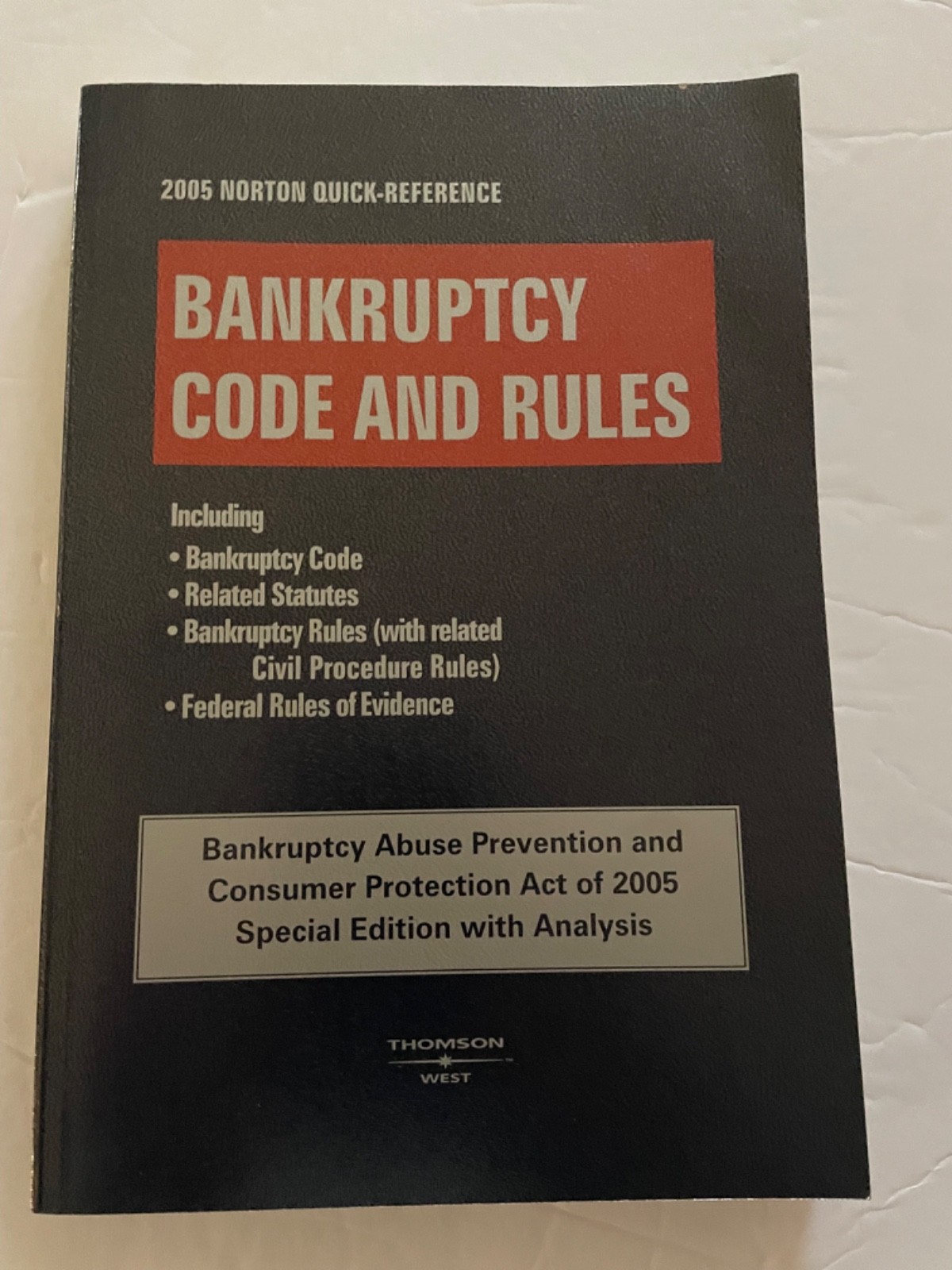 2005 Norton Quick-Reference Bankruptcy Code & Rules