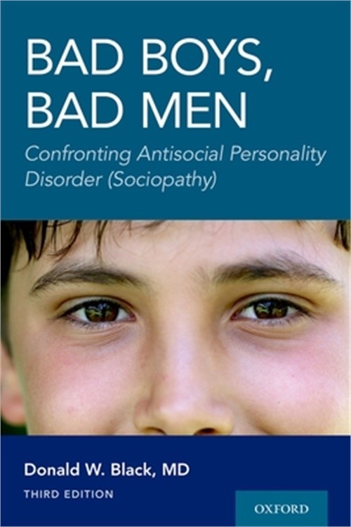 Bad Boys, Bad Men 3rd Edition: Confronting Antisocial Personality Disorder (Soci