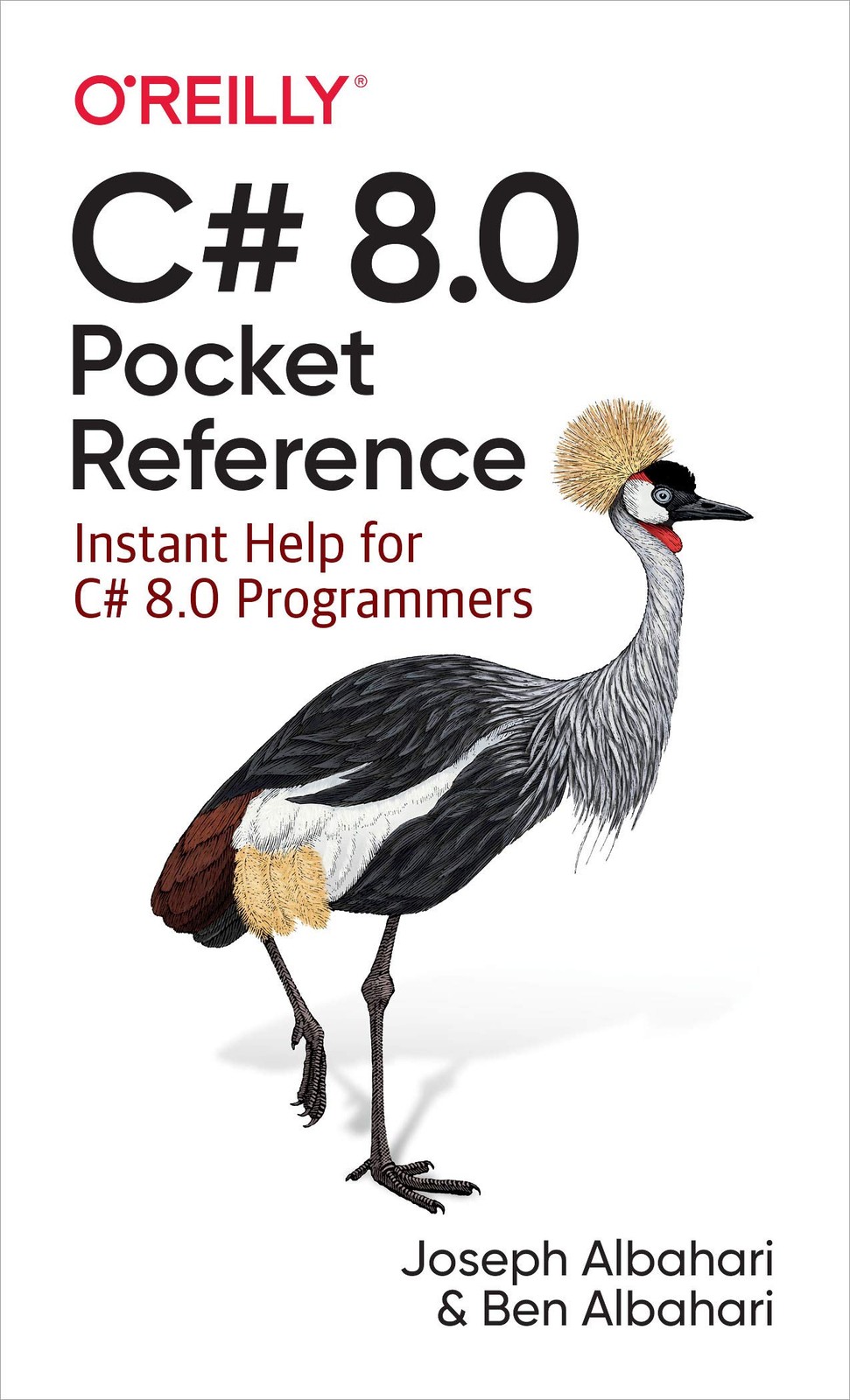 C# 8.0 Pocket Reference: Instant Help for C# 8.0 Programmers by Albahari