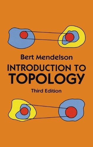 Bert Mendelson Introduction to Topology (Hardback) (UK IMPORT)