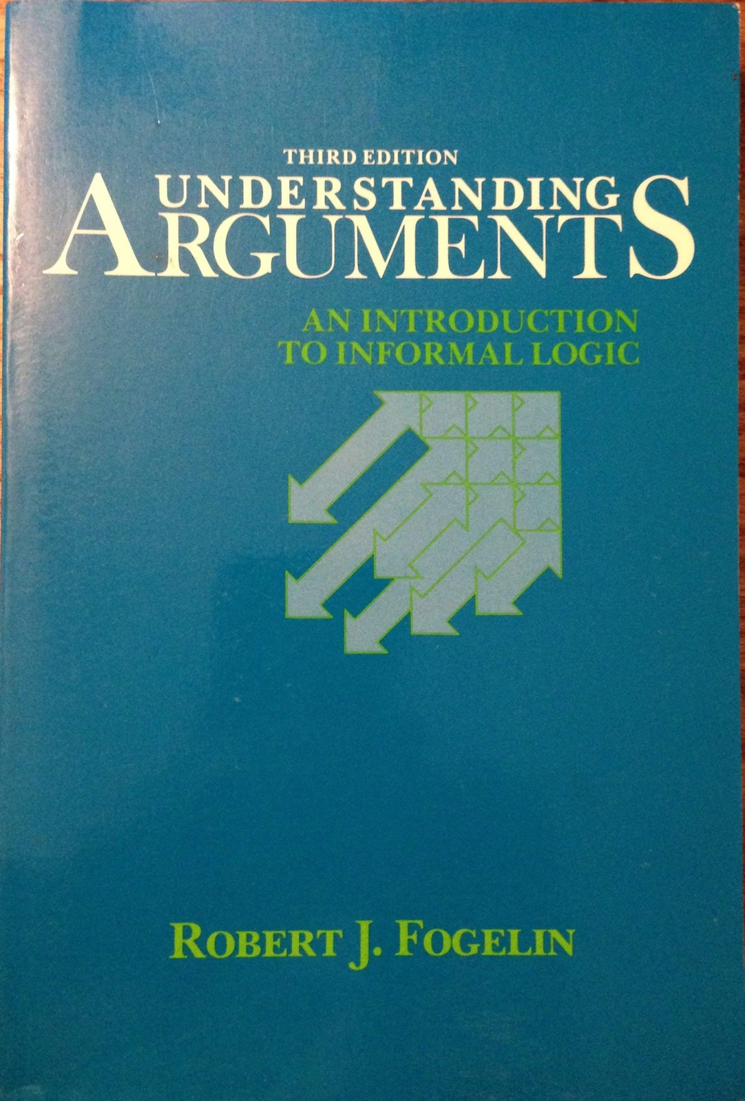 Understanding Arguments: An Introduction to Informal Logic