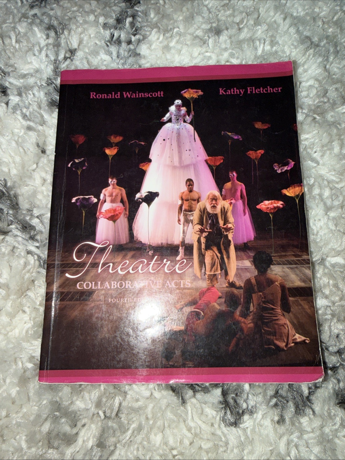 Theatre : Collaborative Acts by Kathy Fletcher and Ronald Wainscott