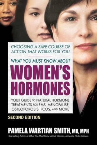 What You Must Know About Womens Hormones – Second Edition: Your Gui – VERY GOOD