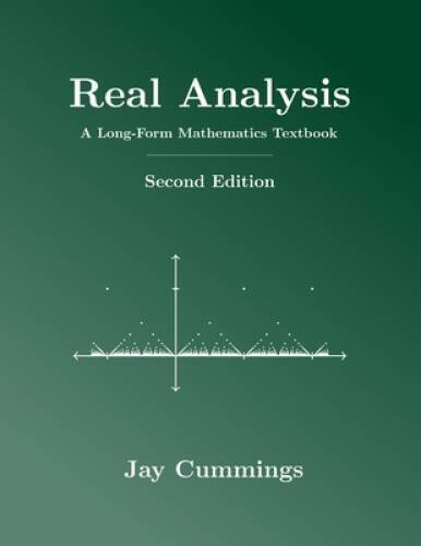 Real Analysis: A Long-Form Mathematics Textbook – Paperback – GOOD