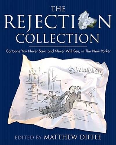 The Rejection Collection: Cartoons You Never Saw, and Never Will Se – ACCEPTABLE