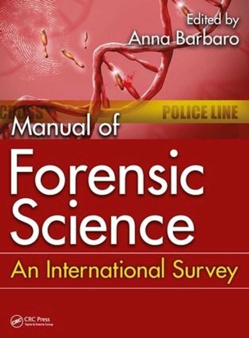 Manual of Forensic Science: An International Survey by Anna Barbaro (English) Ha