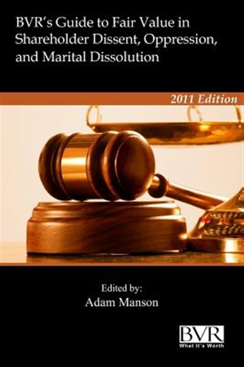 BVR’s Guide to Fair Value in Shareholder Dissent, Oppression, and Marital Dis…