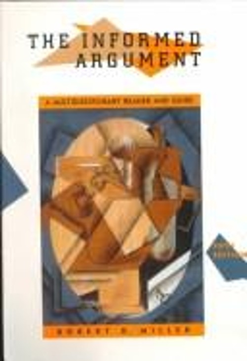 The Informed Argument : A Multidisciplinary Reader and Guide Robe