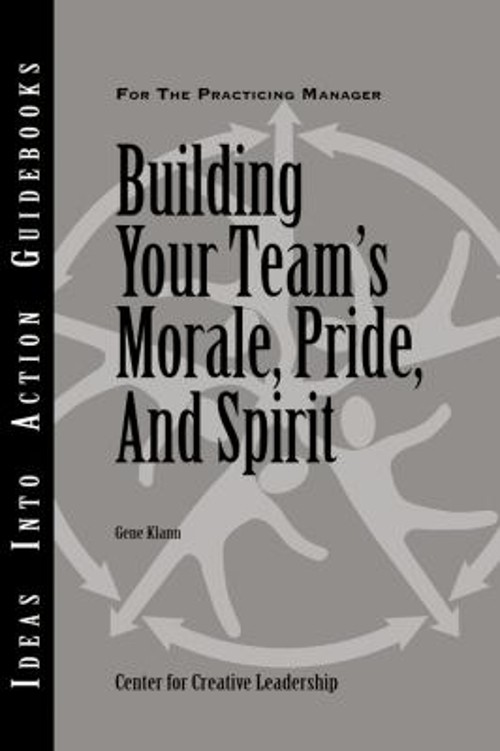 Building Your Team’s Morale, Pride, and Spirit Paperback