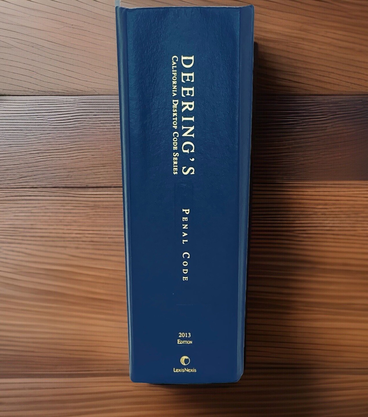 Deering’s California Desktop Code Series 2013 Edition Penal Code Hardcover