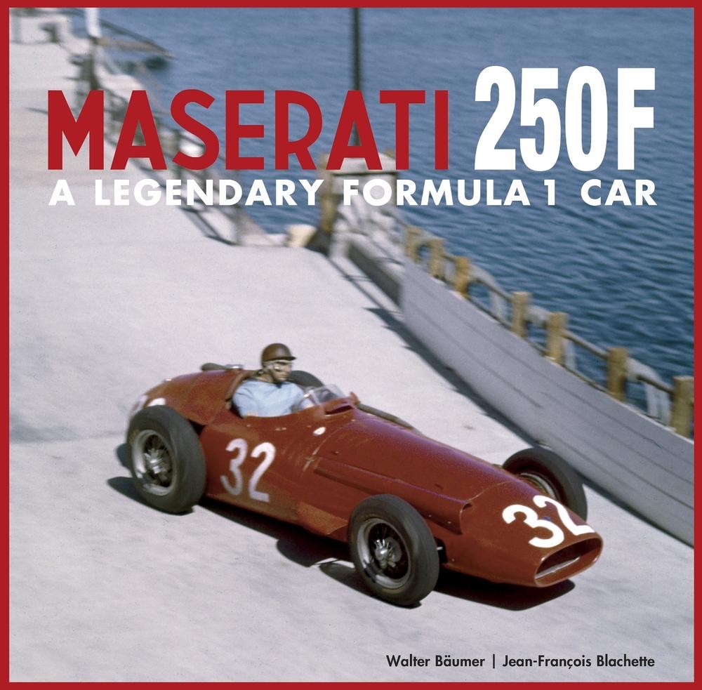 The Maserati 250F: A Legendary Formula 1 Car by Walter Baumer Hardcover Book