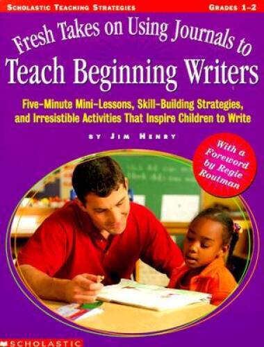 Fresh Takes on Using Journals to Teach Beginning Writers (Grades 1-2) – GOOD