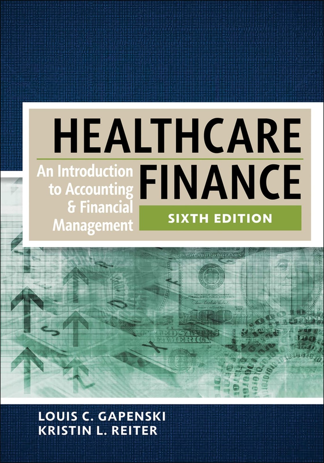 Healthcare Finance: An Introduction to Accounting and Financial Management, …