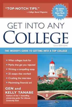 Get into Any College: The Insider’s – Paperback, by Tanabe Gen; Tanabe – Good