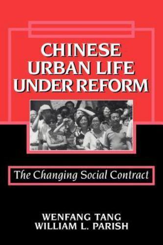 Chinese Urban Life under Reform: The Changing Social Contract (Cambridge Modern