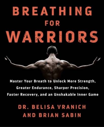 Breathing for Warriors: Learn the Secrets of Pro Athletes, First Res – VERY GOOD