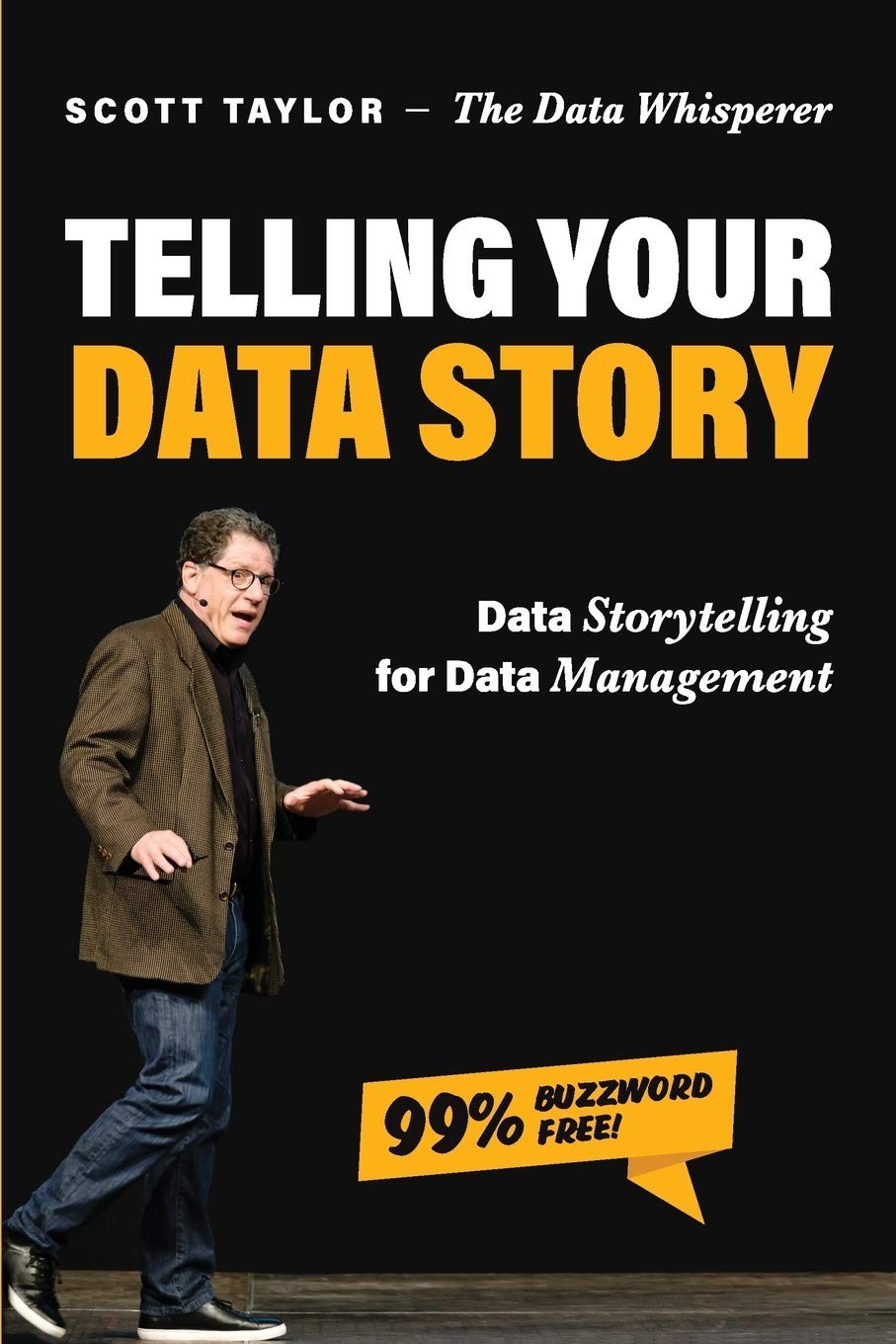 Telling Your Data Story: Data Storytelling for Data Management by Taylor