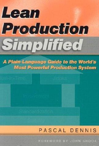 Lean Production Simplified, Second Edition: A… – Dennis, Pascal