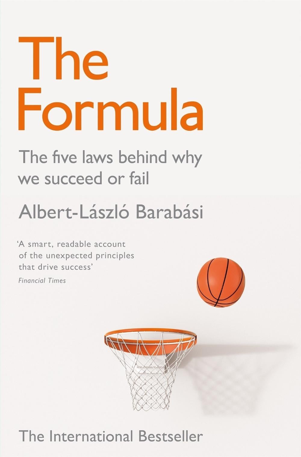 The Formula: The Five Laws Behind Why We Succeed or Fail by Albert-L?szl? Barab?