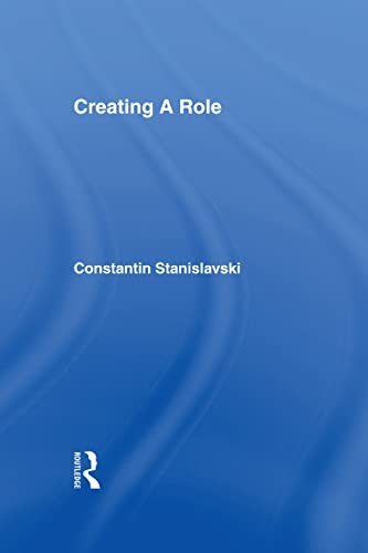 Creating A Role, Stanislavski, Constantin